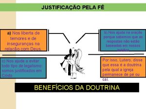 JUSTIFICAO PELA F a Nos liberta de temores