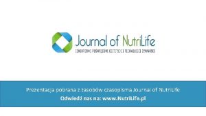Prezentacja pobrana z zasobw czasopisma Journal of Nutri
