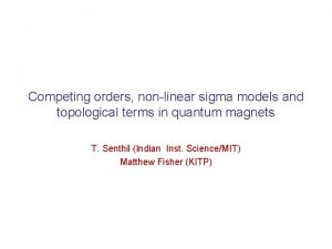 Competing orders nonlinear sigma models and topological terms