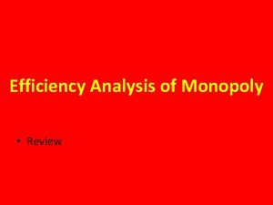 Efficiency Analysis of Monopoly Review Perfectly Competitive Markets