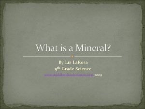 What is a Mineral By Liz La Rosa