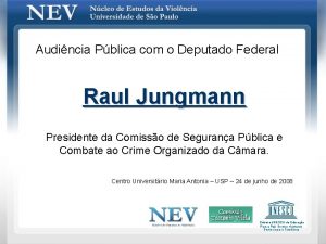 Audincia Pblica com o Deputado Federal Raul Jungmann