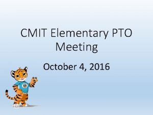 CMIT Elementary PTO Meeting October 4 2016 Meeting
