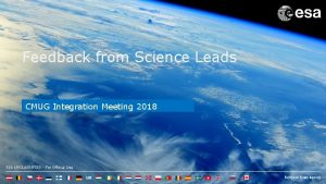 Feedback from Science Leads CMUG Integration Meeting 2018