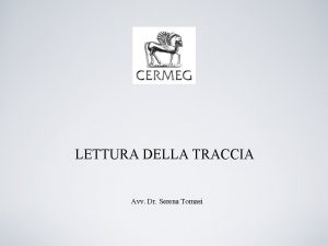 LETTURA DELLA TRACCIA Avv Dr Serena Tomasi Premesse