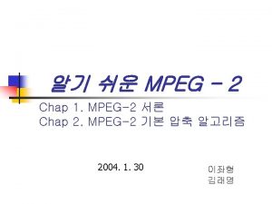 MPEG Moving Picture Experts Group n Part 1