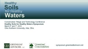 Healthy Soils for Healthy Waters Conservation Tillage and
