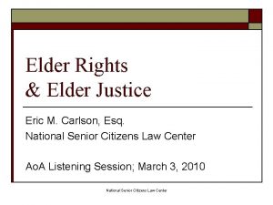 Elder Rights Elder Justice Eric M Carlson Esq