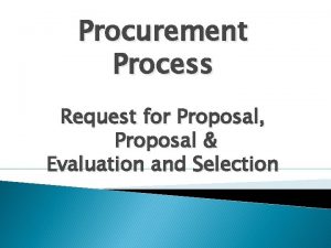 Procurement Process Request for Proposal Proposal Evaluation and