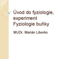 vod do fyziologie experiment Fyziologie buky MUDr Marin