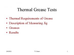 Thermal Grease Tests Thermal Requirements of Grease Description