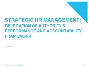 STRATEGIC HR MANAGEMENT DELEGATION OF AUTHORITY PERFORMANCE AND