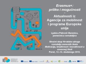 Erasmus prilike i mogunosti Aktualnosti iz Agencije za