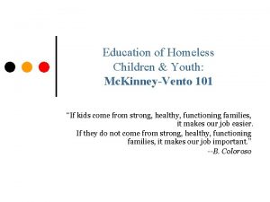 Education of Homeless Children Youth Mc KinneyVento 101