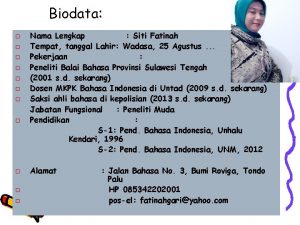 Biodata Nama Lengkap Siti Fatinah Tempat tanggal Lahir