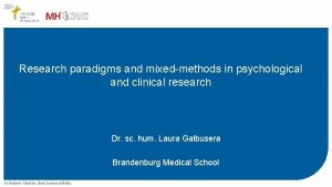 Research paradigms and mixedmethods in psychological and clinical