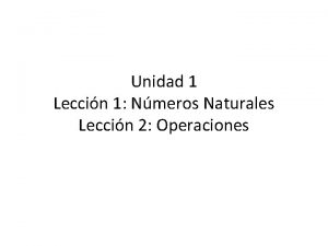 Unidad 1 Leccin 1 Nmeros Naturales Leccin 2