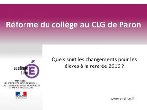 Rforme du collge au CLG de Paron Quels