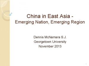 China in East Asia Emerging Nation Emerging Region