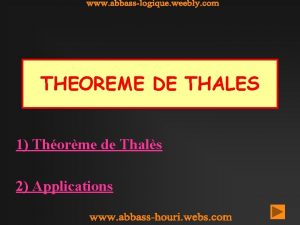 THEOREME DE THALES 1 Thorme de Thals 2
