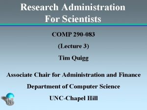 Research Administration For Scientists COMP 290 083 Lecture