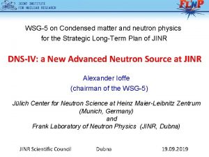 WSG5 on Condensed matter and neutron physics for