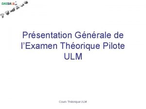 Prsentation Gnrale de lExamen Thorique Pilote ULM Cours