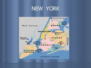 NEW YORK New York l New York often