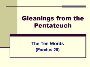 Gleanings from the Pentateuch The Ten Words Exodus
