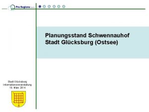 Planungsstand Schwennauhof Stadt Glcksburg Ostsee Stadt Glcksburg Informationsveranstaltung