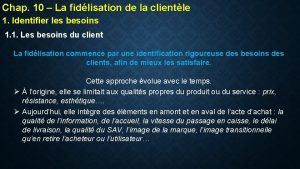 Chap 10 La fidlisation de la clientle 1