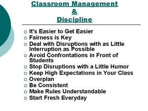 Classroom Management Discipline Its Easier to Get Easier