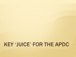 KEY JUICE FOR THE APDC Mile 5280 feet