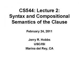 CS 544 Lecture 2 Syntax and Compositional Semantics