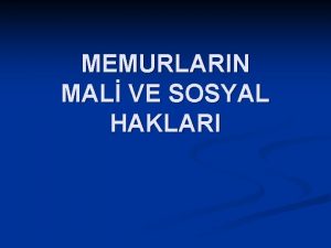 MEMURLARIN MAL VE SOSYAL HAKLARI 657 Sayl Devlet