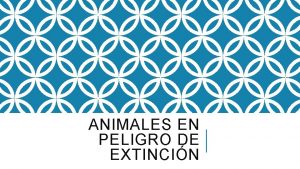 ANIMALES EN PELIGRO DE EXTINCIN MXICO POSEE UNA