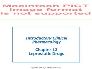 Introductory Clinical Pharmacology Chapter 13 Leprostatic Drugs Copyright