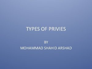 TYPES OF PRIVIES BY MOHAMMAD SHAHID ARSHAD REMOVABLE