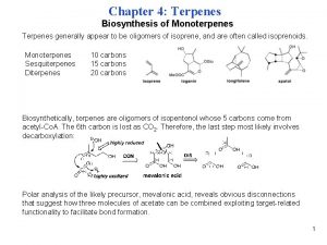 Chapter 4 Terpenes Biosynthesis of Monoterpenes Terpenes generally