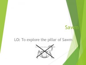 Sawm LO To explore the pillar of Sawm