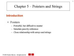 1 Chapter 5 Pointers and Strings Introduction Pointers