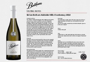 TASTING NOTES Sir Ian Botham Adelaide Hills Chardonnay