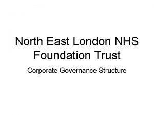 North East London NHS Foundation Trust Corporate Governance