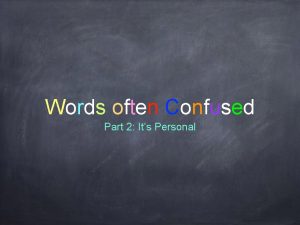 Words often Confused Part 2 Its Personal Words