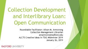 Collection Development and Interlibrary Loan Open Communication Roundtable