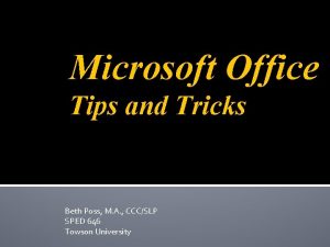 Microsoft Office Tips and Tricks Beth Poss M