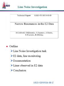 Line Noise Investigation l Outline Line Noise Investigation