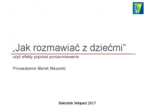 Jak rozmawia z dziemi czyli efekty poprzez porozumiewanie