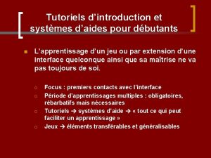 Tutoriels dintroduction et systmes daides pour dbutants n