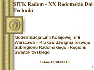 SITK Radom XX Radomskie Dni Techniki Modernizacja Linii